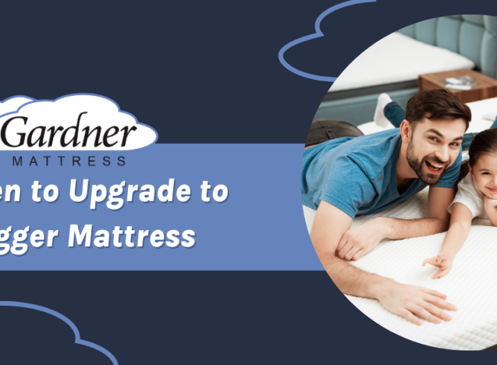 Blog Title: When to Upgrade to a Bigger Mattress