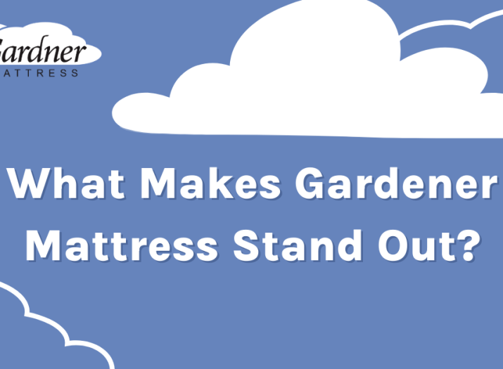 Blog Title: What Makes Gardener Mattress Stand Out?