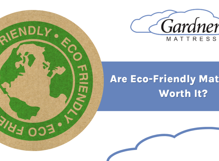 Why you should buy an eco-friendly mattress from Gardner Mattress